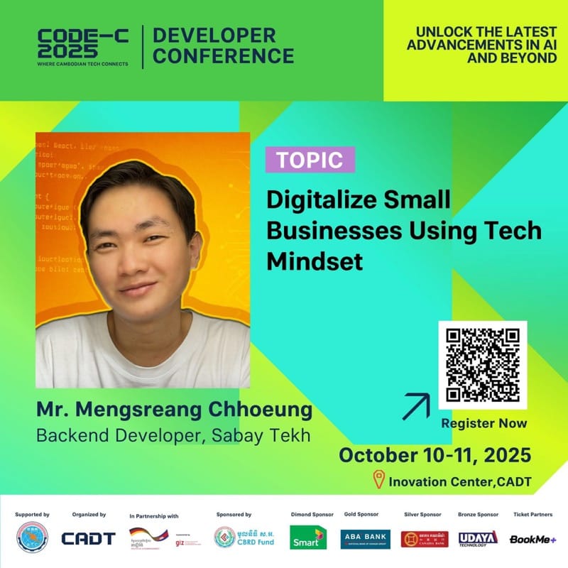 សន្និសីទអ្នកអភិវឌ្ឍន៍ CODE-C 2025 — បង្កើតអាជីវកម្មខ្នាតតូចតាមបែបឌីជីថលដោយប្រើផ្នត់គំនិតបច្ចេកវិទ្យា